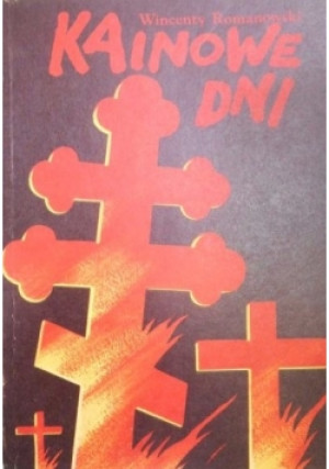 Kainowe dni - Wincenty Romanowski - książka  wyd. 1990