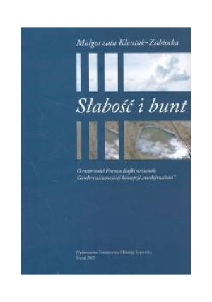 Słabość i bunt - Małgorzata Klentak-Zabłocka - książka  wyd. 2005