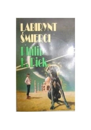 Labirynt śmierci - Philip K. Dick - książka fantasy wyd. 1997