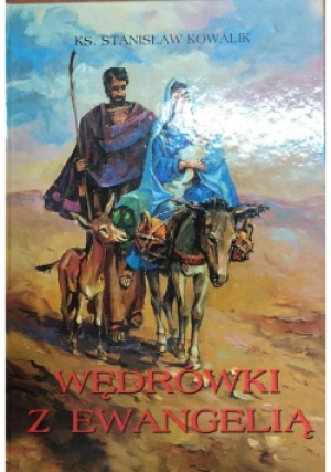 Wędrówki z Ewangelią - Stanisław Kowalik - książka  wyd. 2007