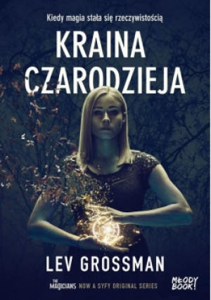 Kraina czarodzieja - Lev Grossman - książka fantasy wyd. 2017
