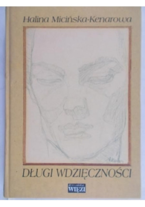 Długi wdzięczności - Halina Micińska-Kenarowa - książka  wyd. 2003