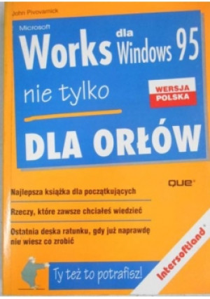 Works dla Windows 95 - John Pivovarnick - książka  wyd. 1997