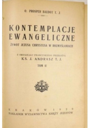 Kontemplacje ewangeliczne Tom II 1929 r. - Prosper Baudot - książka  wyd. 1929