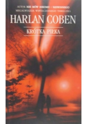 Krótka piłka - Harlan Coben - książka  wyd. 2004