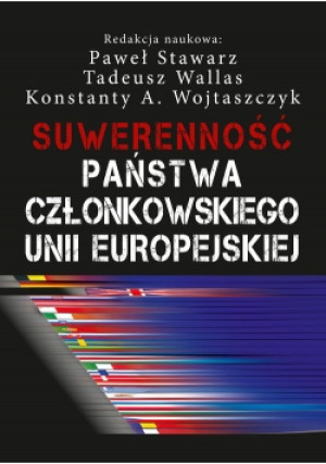 Suwerenność państwa członkowskiego Unii Europejskiej - Brak - książka  wyd. 2017