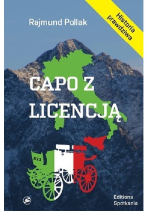 Capo z licencją - Rajmund Pollak - książka historyczna wyd. 2019