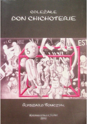 Odleżałe Don Chichoterie - Ryszard Tomczyk - książka historyczna wyd. 2013