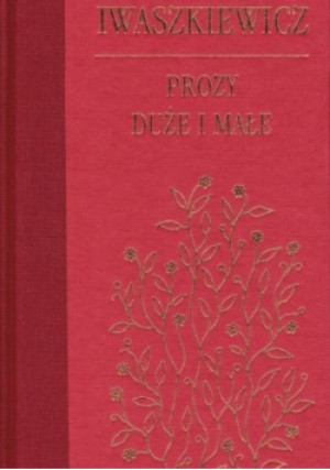 Prozy duże i małe - Jarosław Iwaszkiewicz - książka  wyd. 2001