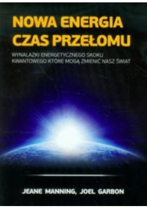 Nowa energia czas przełomu - Joel Garbon - książka  wyd. 2013