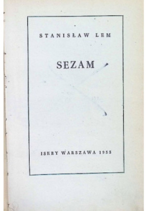 Sezam - Stanisław Lem - książka  wyd. 1955