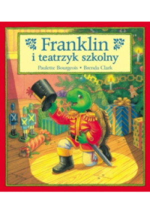 Franklin i teatrzyk szkolny Tom 13 - Clark Brenda, Bourgeois Paulette - książka  wyd. 2021