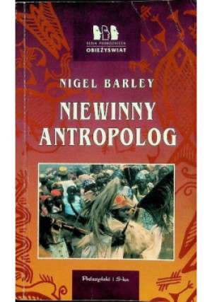 Niewinny antropolog - Nigel Barley - książka  wyd. 1997