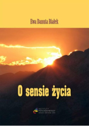 O sensie życia - Ewa Danuta Białek - książka  wyd. 2011