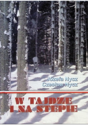 W tajdze i na stepie - Józef Nycz, Czesław Nycz - książka historyczna wyd. 2003