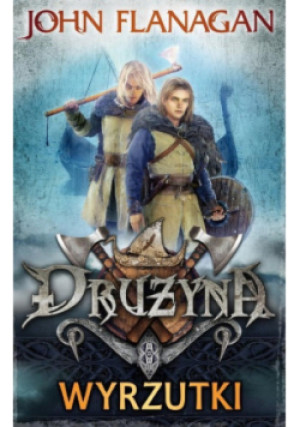 Drużyna Tom 1 Wyrzutki - John Flanagan - książka fantasy wyd. 2012