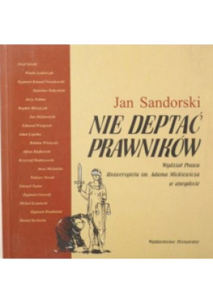 Nie deptać prawników - Jan Sandorski - książka historyczna wyd. 2007