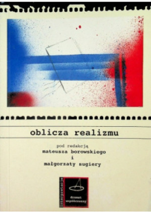 Oblicza realizmu - Mateusz Borowski, Małgorzata Sugiera - książka  wyd. 2007
