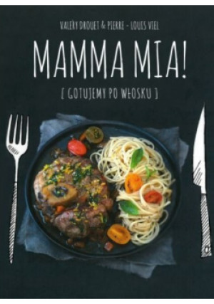 Mamma mia - Pierre-Louise Viel - książka  wyd. 2015
