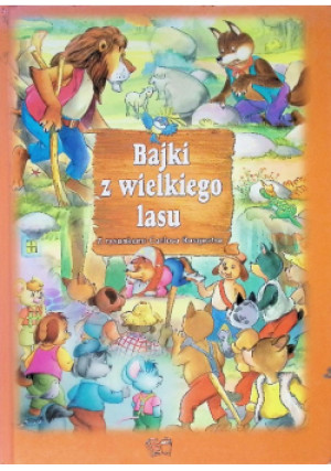 Bajki z wielkiego lasu - książka  wyd. 2007