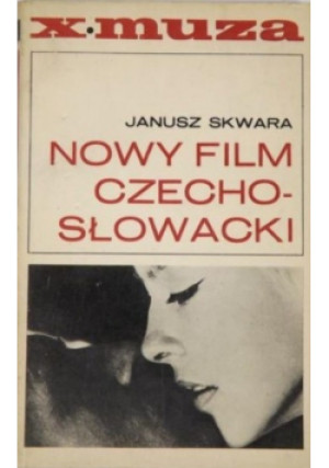 Nowy film czechosłowacki - Janusz Skwara - książka reportaż wyd. 1968
