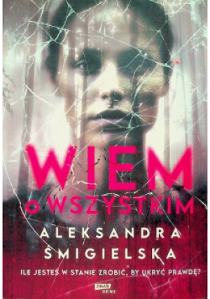 Wiem o wszystkim - Alekandra Śmigielska - książka  wyd. 2025