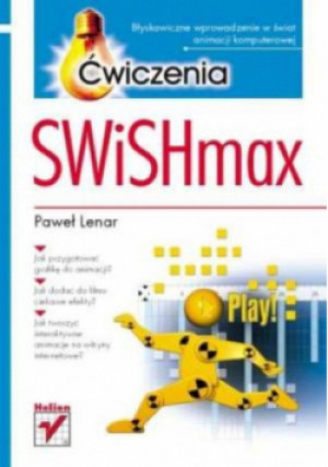 Ćwiczenia SWISHmax - Paweł Lenar - książka  wyd. 2007