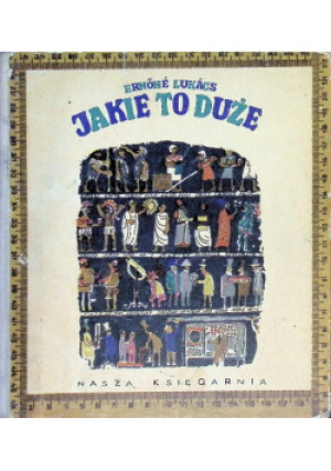 Jakie to duże - Ernone Lukacs - książka  wyd. 1968