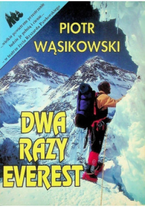 Dwa razy Ewerest - Piotr Wąsikowski - książka wyd. 1996