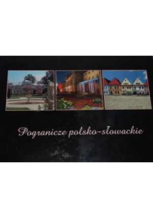 Pogranicze Polsko - Słowackie - L. Banas - książka  wyd. 2007