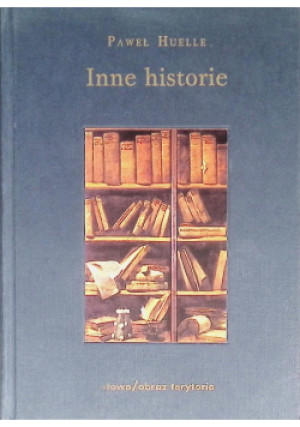 Inne historie - Paweł Huelle - książka  wyd. 1999