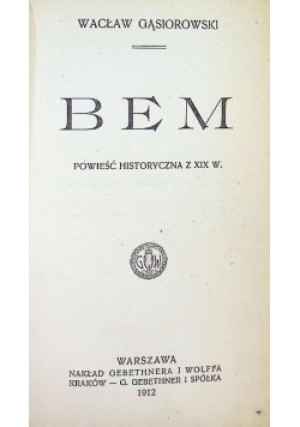 Bem 1912 r. - Wacław Gąsiorowski - książka  wyd. 1912