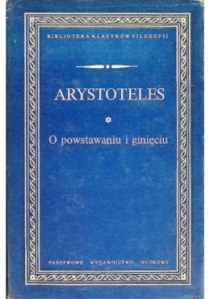 O powstawaniu i ginięciu - Arystoteles - książka  wyd. 1981