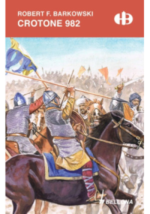Crotone 982 - Robert F. Barkowski - książka historyczna wyd. 2015