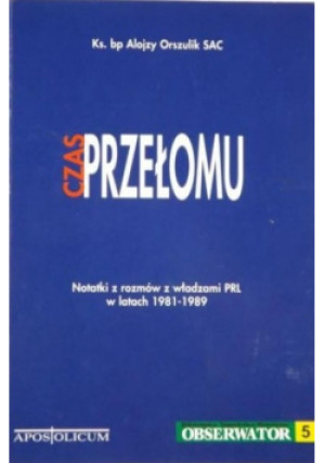 Czas przełomu - Alojzy Orszulik - książka historyczna wyd. 2006