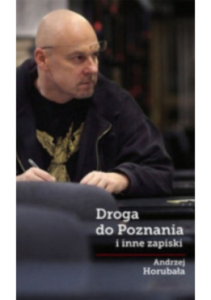 Droga do Poznania - Andrzej Horubała - książka  wyd. 2016