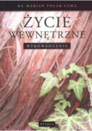 Życie wewnętrzne - Marian Polak - książka  wyd. 2012