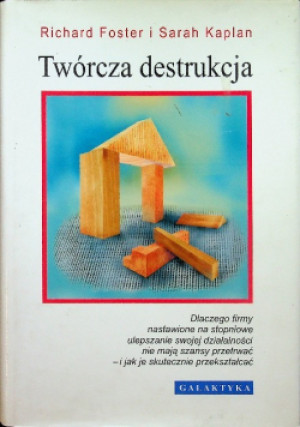 Twórcza destrukcja - Richard Fost - książka  wyd. 2003