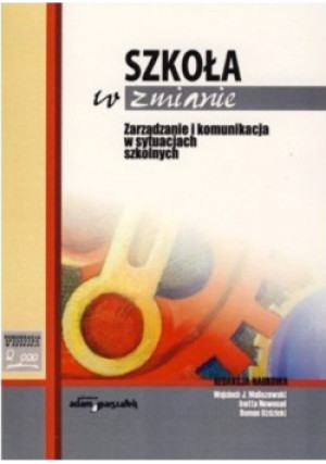 Szkoła w zmianie - Wojciech Maliszewski - książka  wyd. 2009