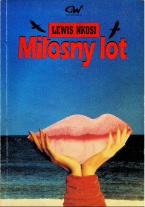 Miłosny lot - Lewis Nkosi - książka  wyd. 1986
