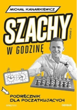 Szachy w godzinę - Michał Kanarkiewicz - książka  wyd. 2022
