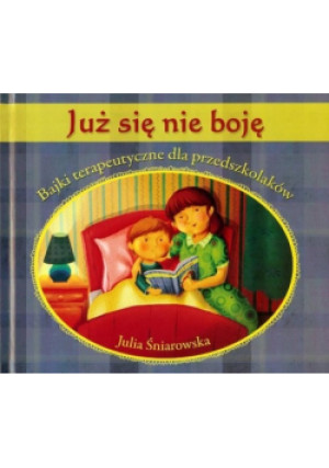 Już się nie boję - Julia Śniarowska - książka  wyd. 2014