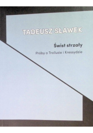 Świst strzały - Tadeusz Sławek - książka  wyd. 2024