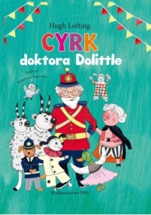 Cyrk doktora Dolitlla - Hugh Lofting - książka  wyd. 2019