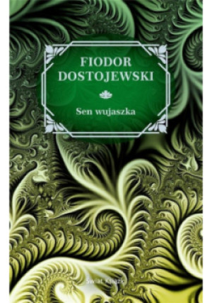 Sen wujaszka - Fiodor Dostojewski - książka  wyd. 2024