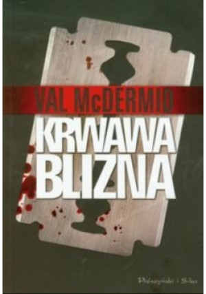 Krwawa blizna - Val McDermid - książka  wyd. 2011