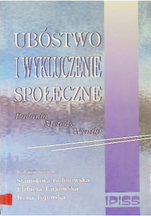 Ubóstwo i wykluczenie - Elżbieta Tarkowska, Stanisława Golinowska, Irena Topińska - książka  wyd. 2005