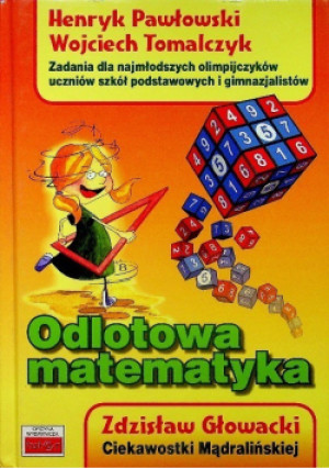 Odlotowa matematyka - Wojciech Tomalczyk - książka  wyd. 2010