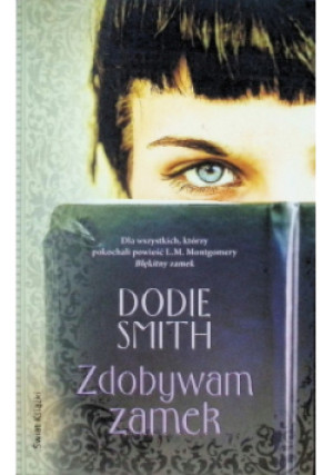 Zdobywam zamek - Dodie Smith - książka  wyd. 2013