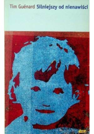 Silniejszy od nienawiści - Tim Guenard - książka  wyd. 2003